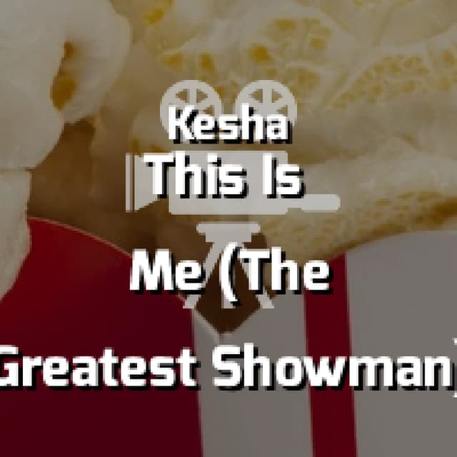This Is Me (The Greatest Showman)