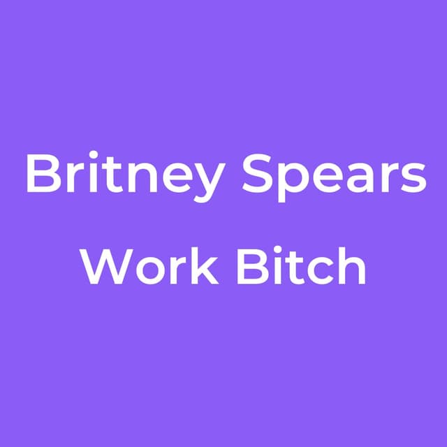 Work Bitch