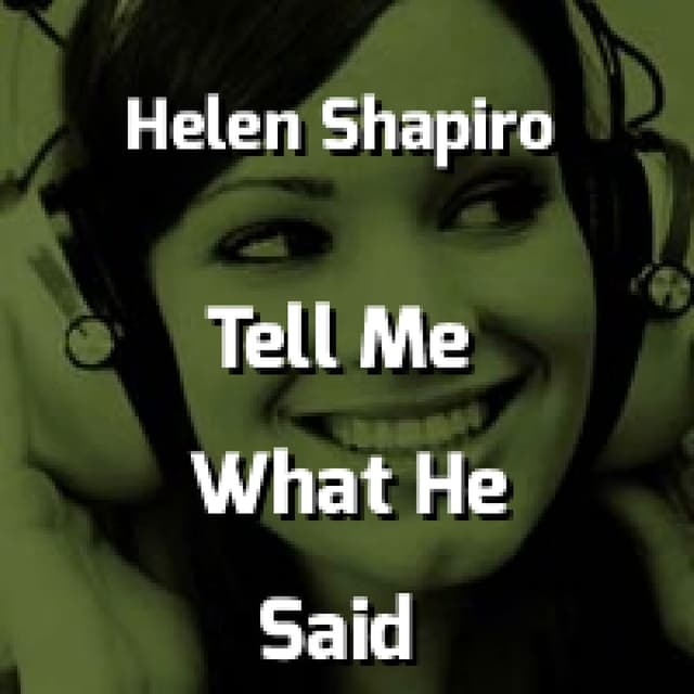 Tell Me What He Said