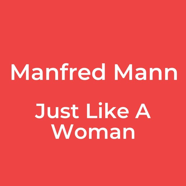 Just Like A Woman