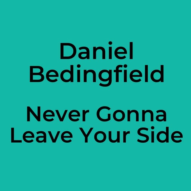 Never Gonna Leave Your Side