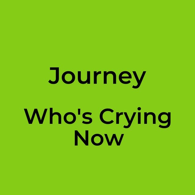 Who's Crying Now