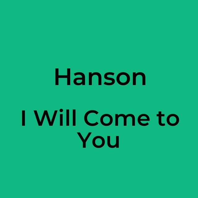 I Will Come to You