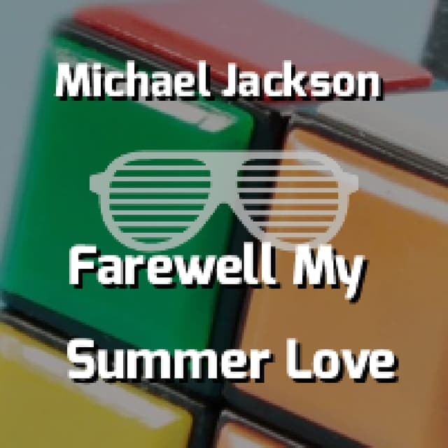 Farewell My Summer Love