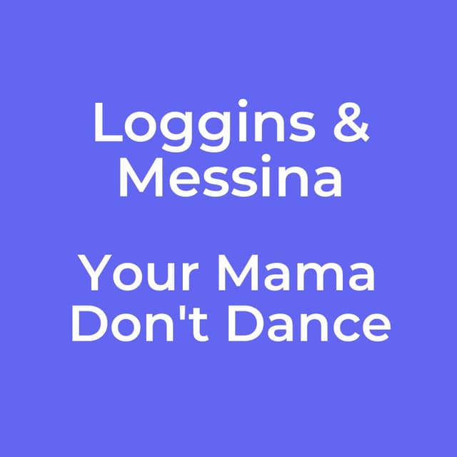 Your Mama Don't Dance