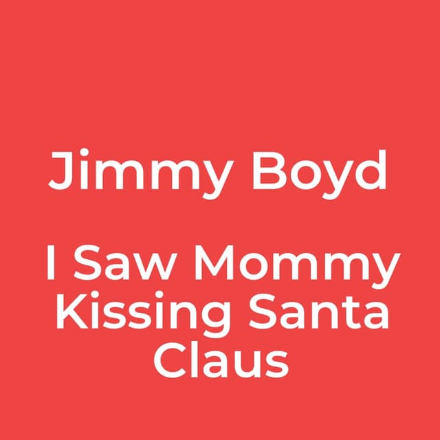 I Saw Mommy Kissing Santa Claus