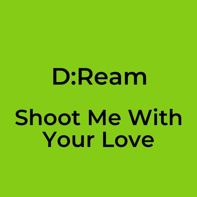 Shoot Me With Your Love
