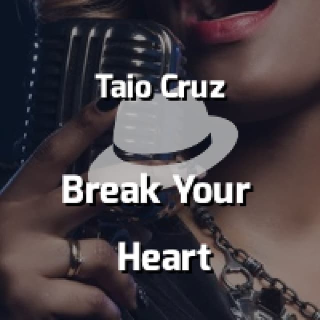 Break Your Heart