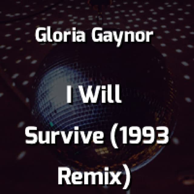 I Will Survive (1993 Remix)