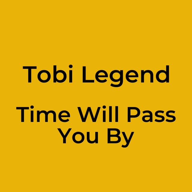Time Will Pass You By
