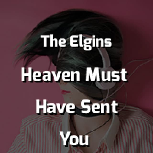 Heaven Must Have Sent You