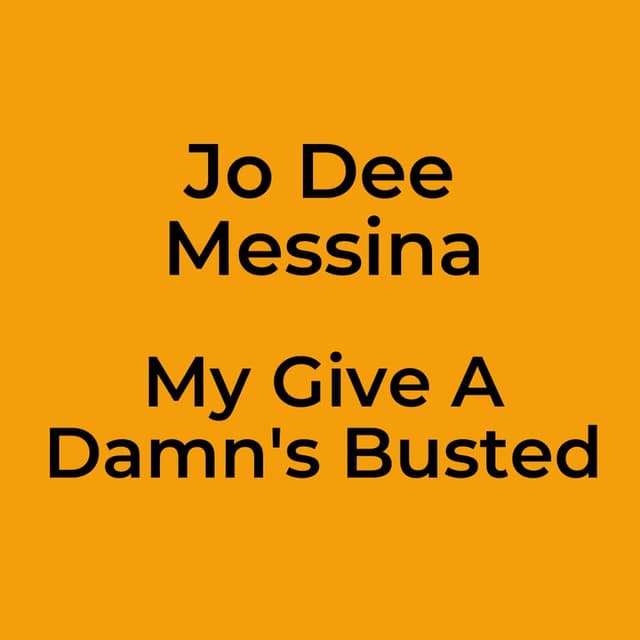 My Give A Damn's Busted