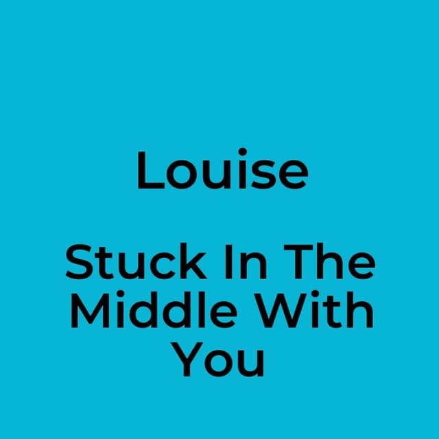 Stuck In The Middle With You