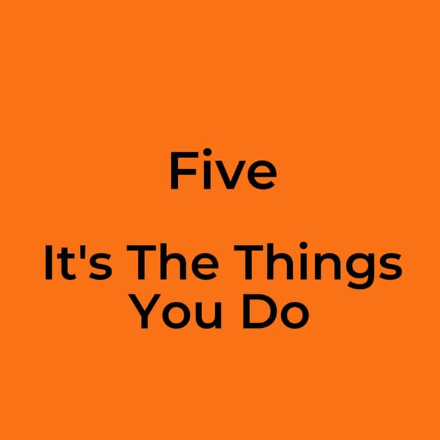 It's The Things You Do