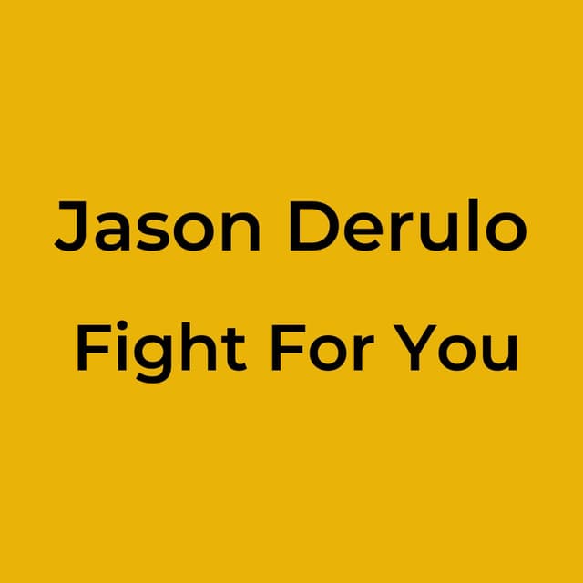 Fight For You