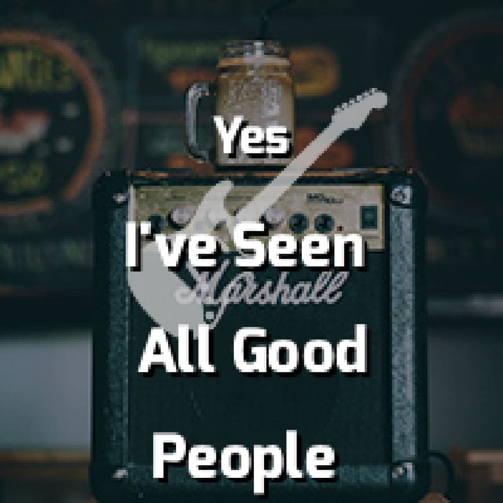 Yes - I've Seen All Good People