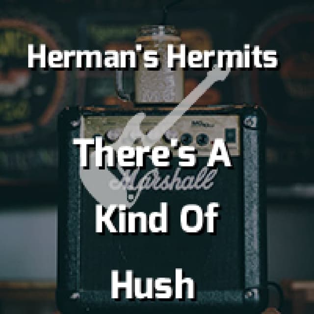 There's A Kind Of Hush