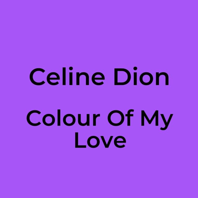 Colour Of My Love