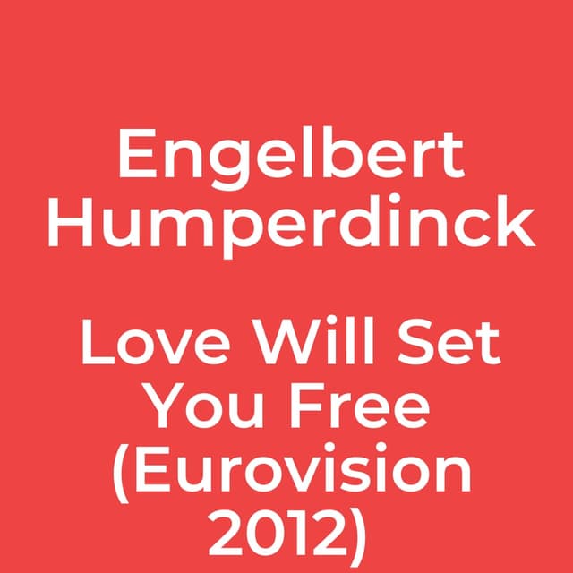 Love Will Set You Free (Eurovision 2012)
