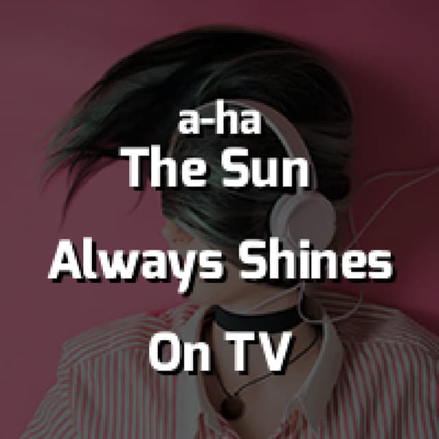 The Sun Always Shines On TV