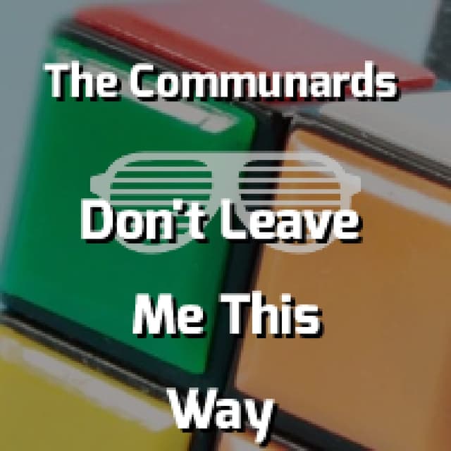 Don't Leave Me This Way