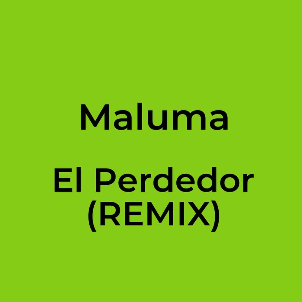 Maluma - El Perdedor (REMIX)