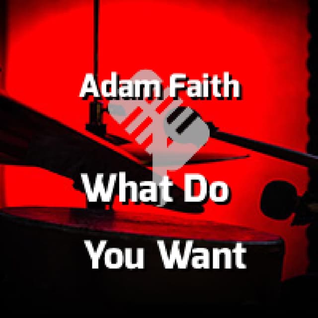 Adam Faith - What Do You Want