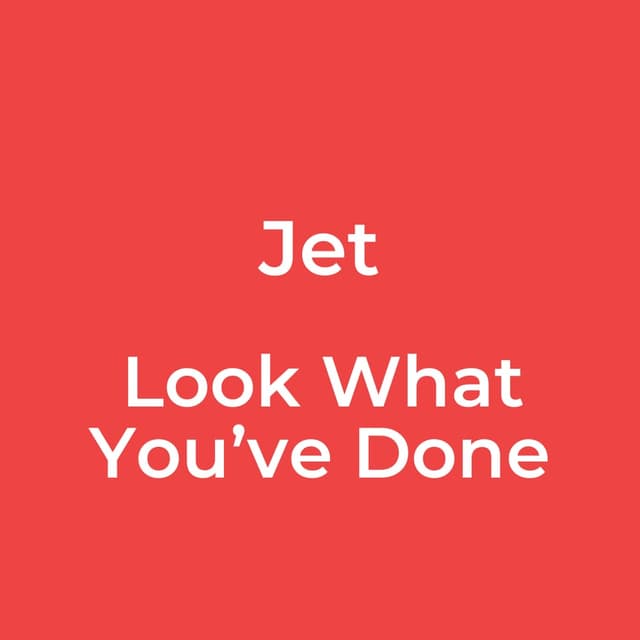 Look What You’ve Done