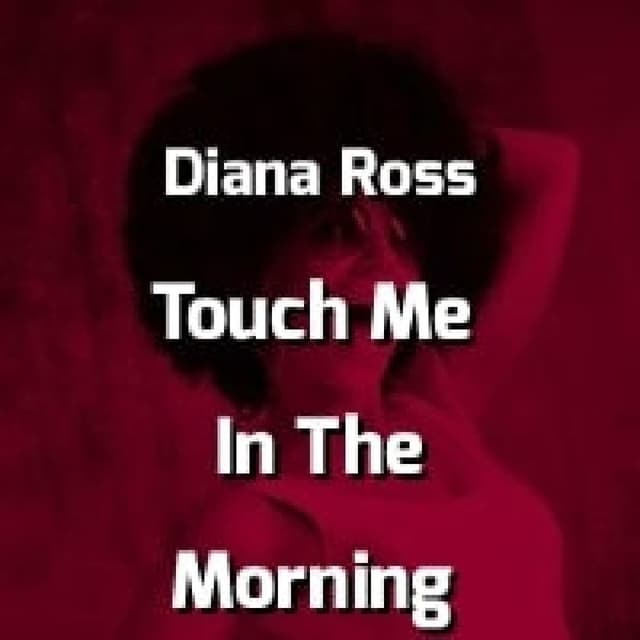 Touch Me In The Morning