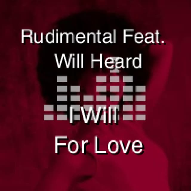 I Will For Love