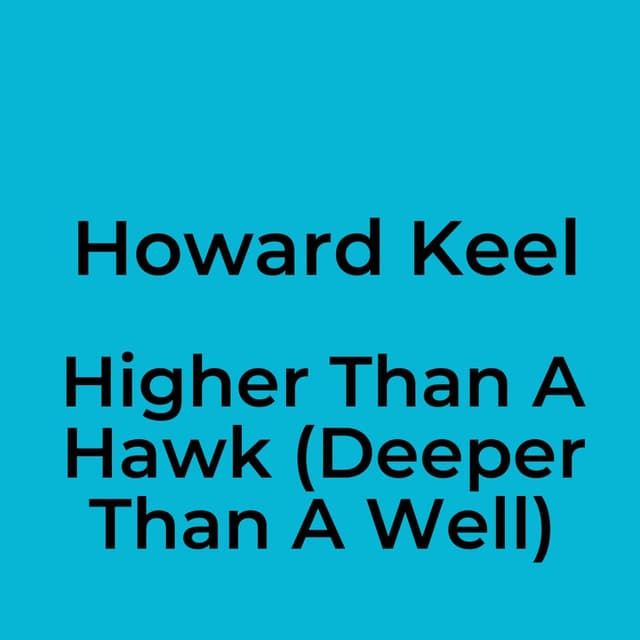 Higher Than A Hawk (Deeper Than A Well)