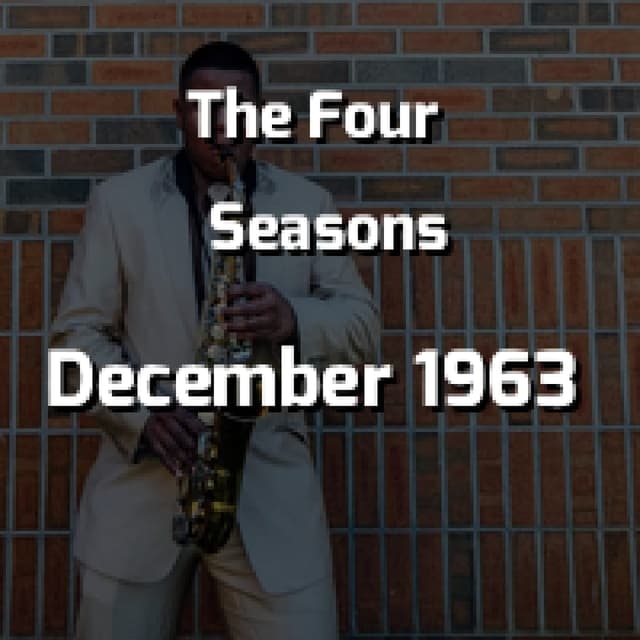 December 1963 (Oh What a Night)