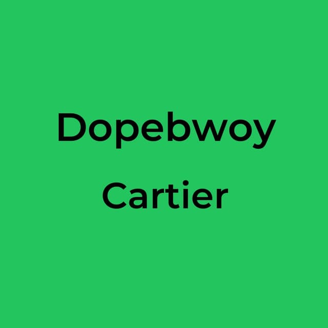 Dopebwoy - Cartier