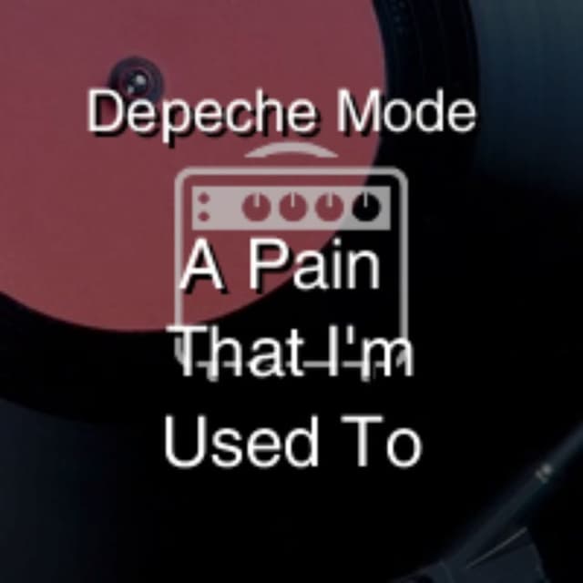A Pain That I'm Used To