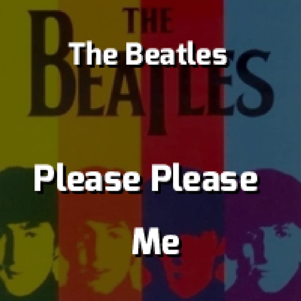 The Beatles - Please Please Me