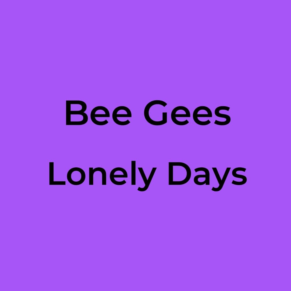 Bee Gees - Lonely Days