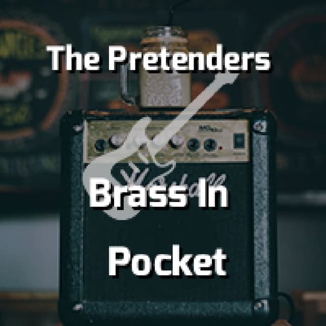 Brass In Pocket
