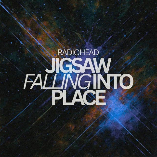 Radiohead - Jigsaw Falling Into Place
