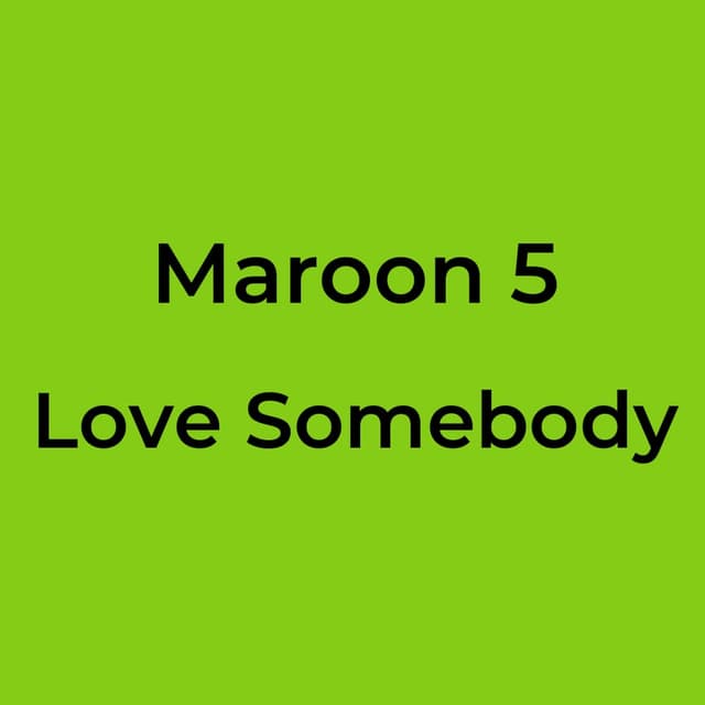 Love Somebody