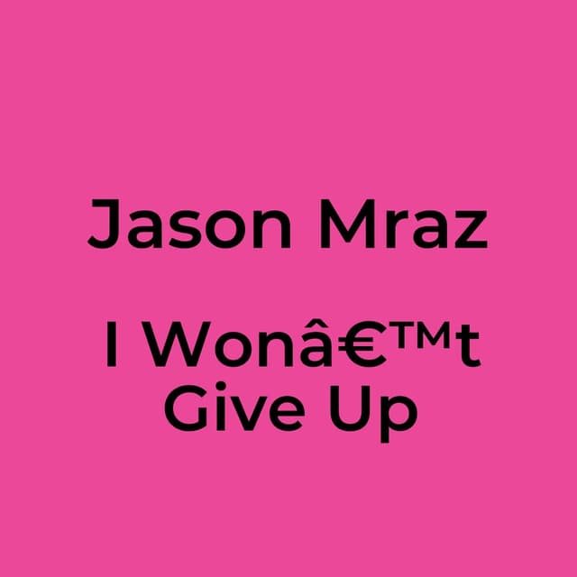 I Wonâ€™t Give Up