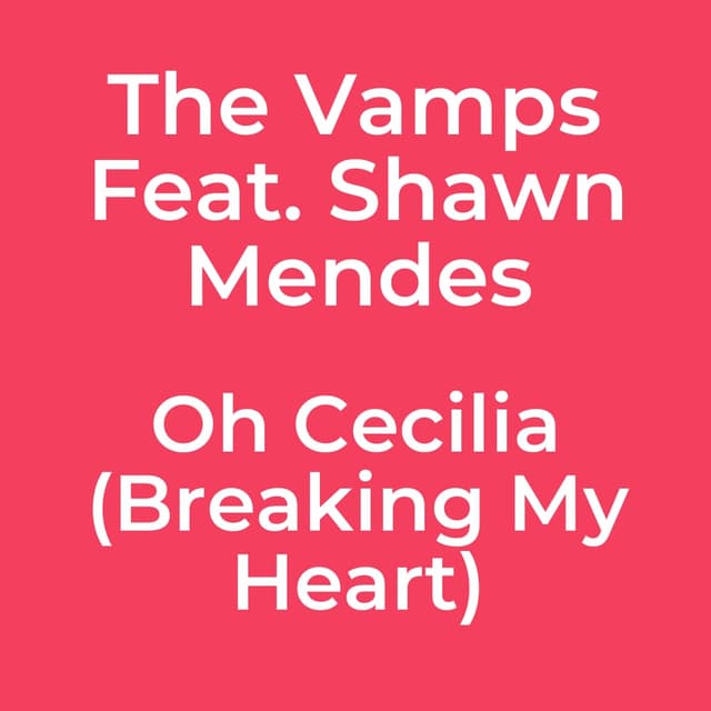 Oh Cecilia (Breaking My Heart)