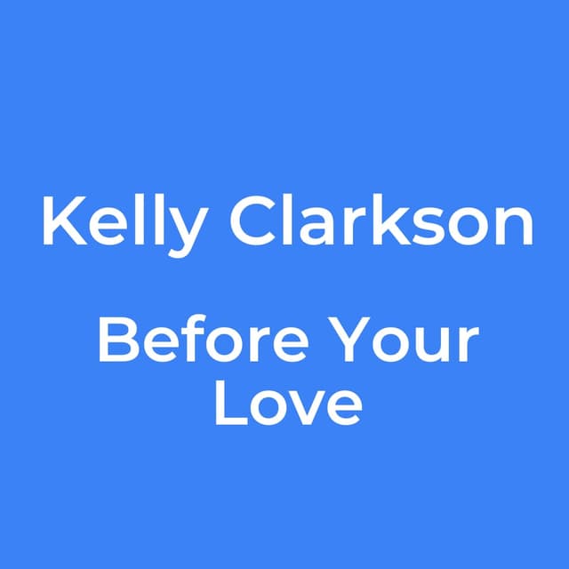 Before Your Love