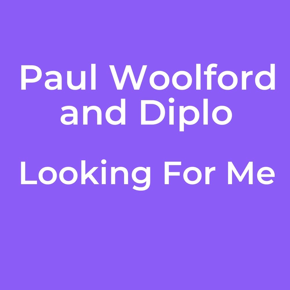 Paul Woolford and Diplo - Looking For Me
