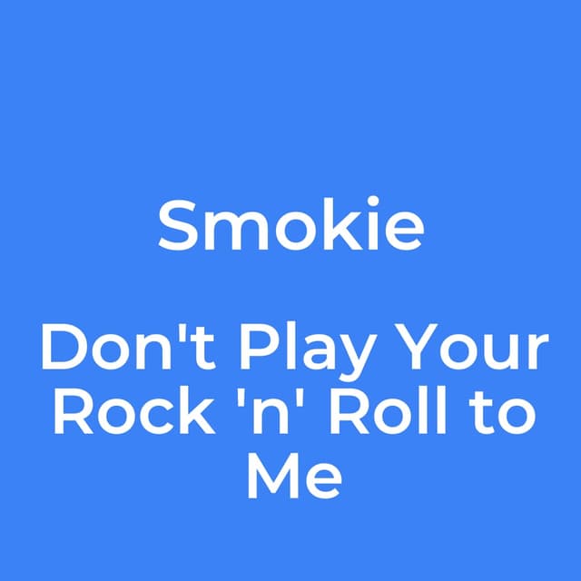 Don't Play Your Rock 'n' Roll to Me