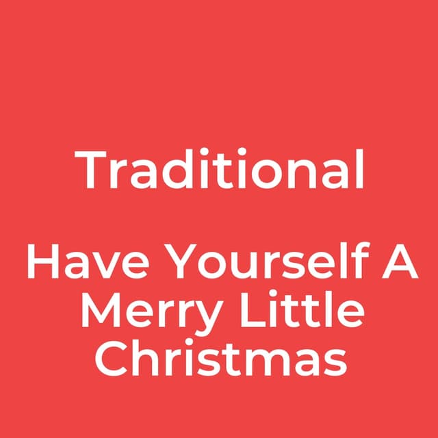 Have Yourself A Merry Little Christmas