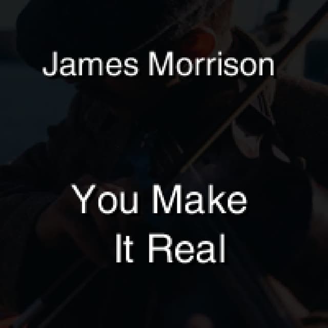 You Make It Real