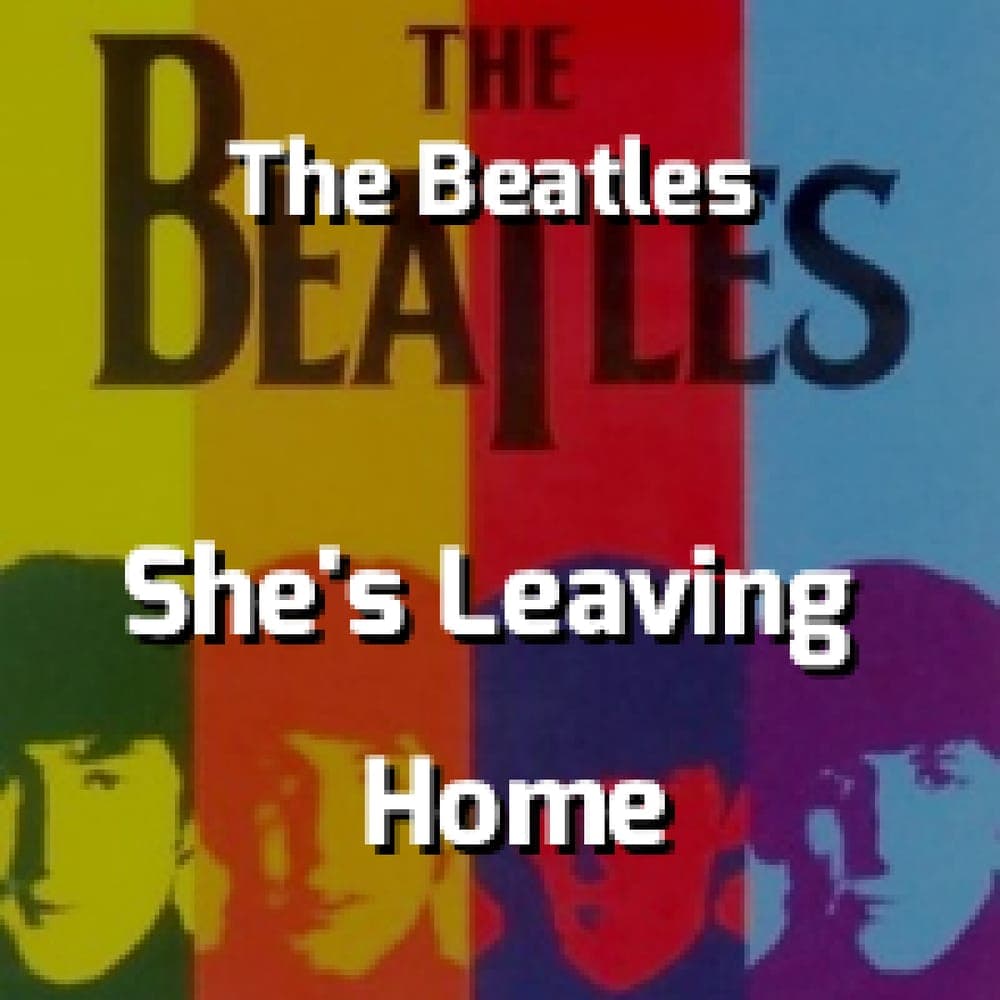 The Beatles - She's Leaving Home