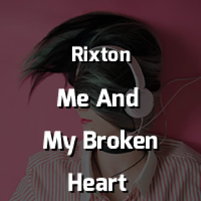 Me And My Broken Heart