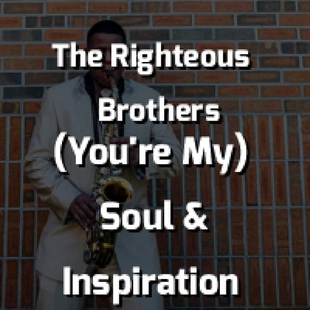 (You're My) Soul & Inspiration