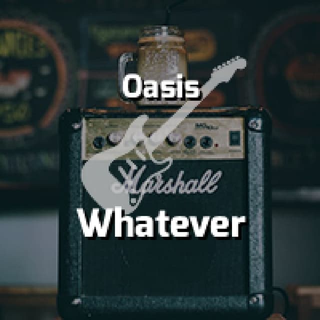 Oasis - Whatever